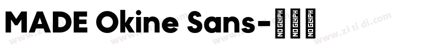 MADE Okine Sans字体转换 MADE Okine Sans字体转换